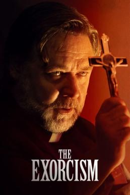 The Exorcism ดิ เอ็กซอร์ซิสม์ นรก สิง สาป (2024)