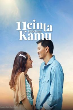 11 Hearts Before You (11 Cinta Sebelum Kamu) รัก 11 ครั้ง ก่อนเจอเธอ (2025) บรรยายไทย